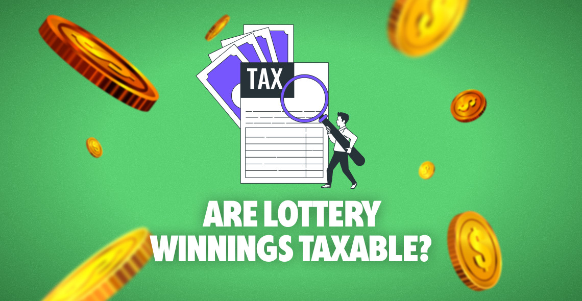 Are Lottery Winnings Taxable In The US 