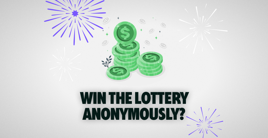 Win The Lottery Anonymously