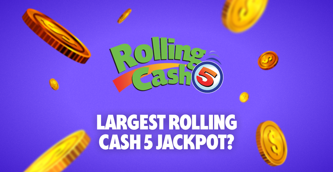What Is History's Largest Rolling Cash 5 Jackpot?