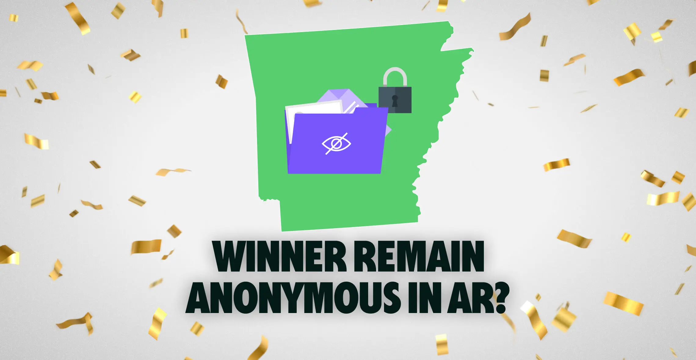 Remain Anonymous in the Arkansas Lottery