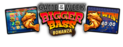 Game of the Week – Bigger Bass Bonanza