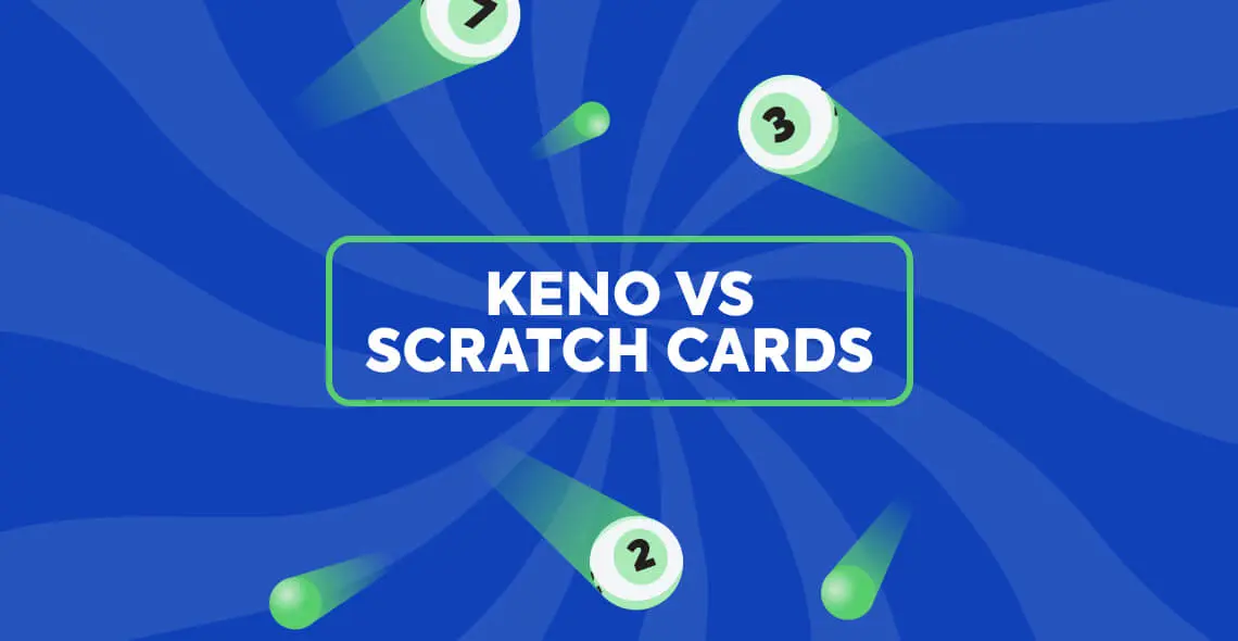 Keno Versus Scratch Cards